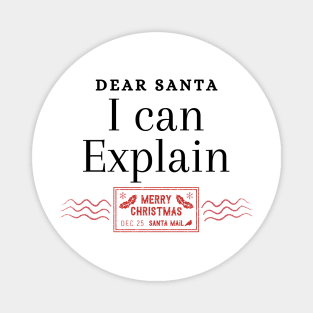 Dear Santa I can Explain Magnet